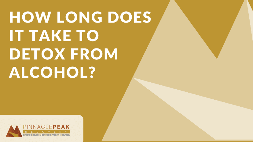 How Long Does It Take To Detox From Alcohol