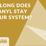 How Long Does Fentanyl Stay In Your System