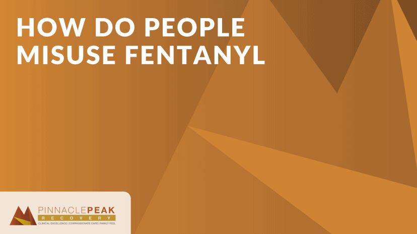 how do people misuse fentanyl